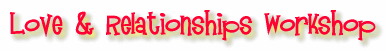 Love & Relationship Workshop